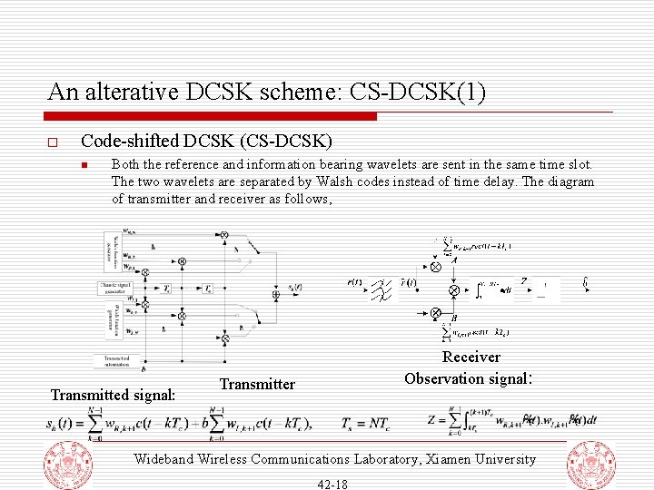 An alterative DCSK scheme: CS-DCSK(1) o Code-shifted DCSK (CS-DCSK) n Both the reference and