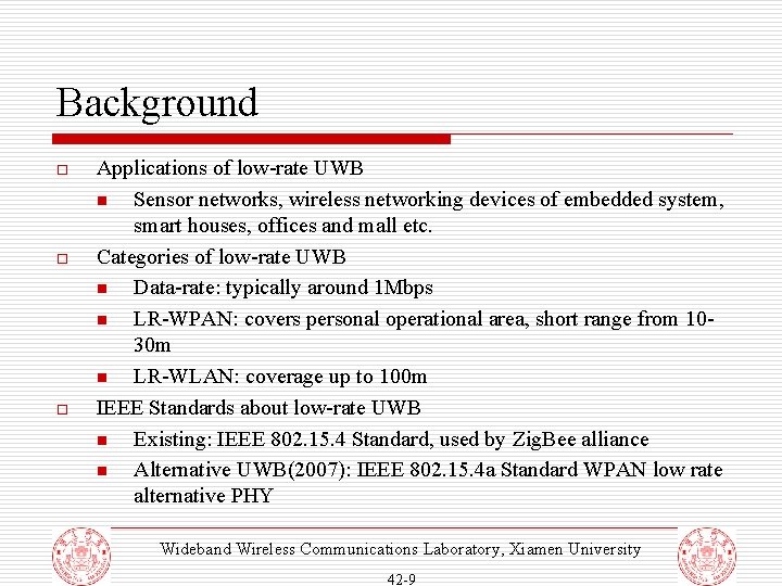 Background o o o Applications of low-rate UWB n Sensor networks, wireless networking devices