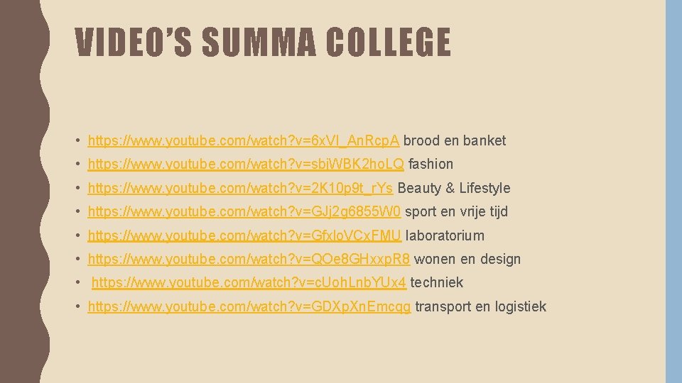 VIDEO’S SUMMA COLLEGE • https: //www. youtube. com/watch? v=6 x. VI_An. Rcp. A brood