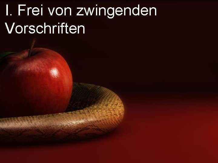 I. Frei von zwingenden Vorschriften 