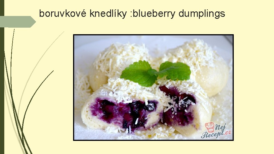 boruvkové knedlíky : blueberry dumplings 