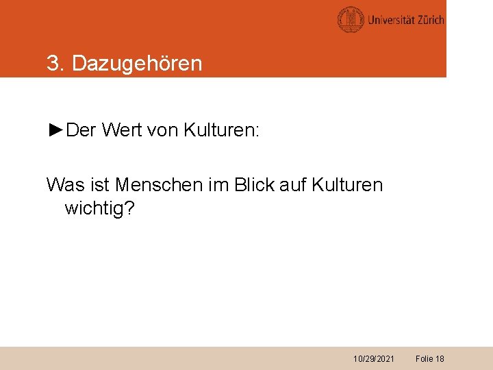 3. Dazugehören ►Der Wert von Kulturen: Was ist Menschen im Blick auf Kulturen wichtig?