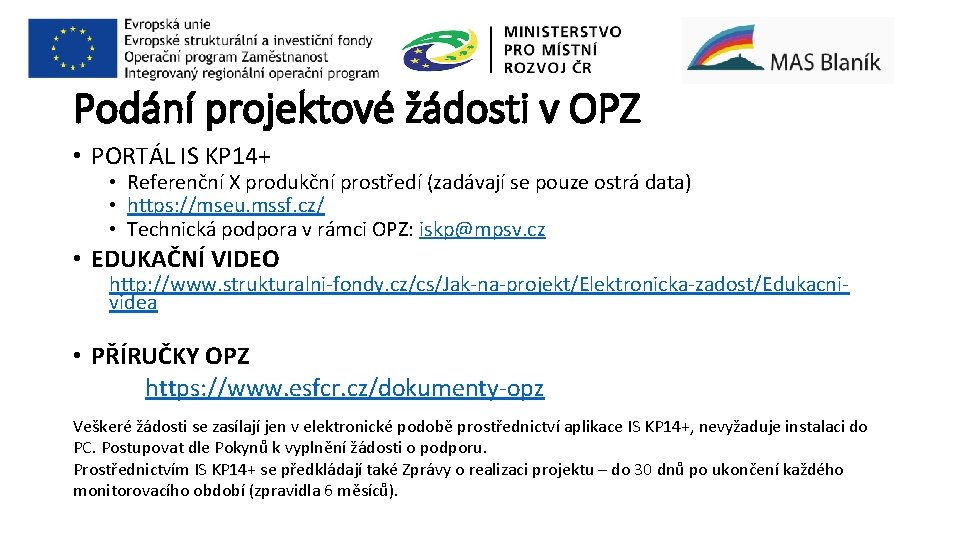 Podání projektové žádosti v OPZ • PORTÁL IS KP 14+ • Referenční X produkční