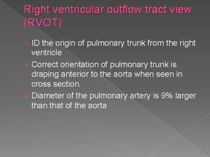 Right ventricular outflow tract view (RVOT) › ID the origin of pulmonary trunk from