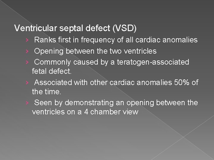 Ventricular septal defect (VSD) › Ranks first in frequency of all cardiac anomalies ›