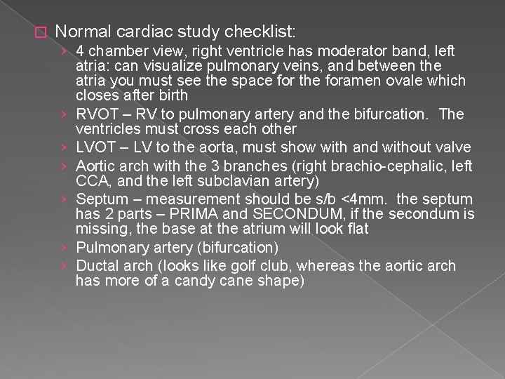 � Normal cardiac study checklist: › 4 chamber view, right ventricle has moderator band,