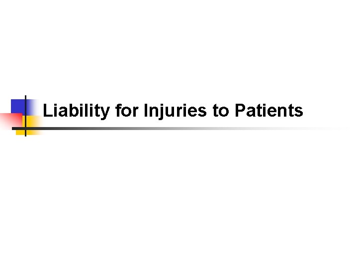 Liability for Injuries to Patients 