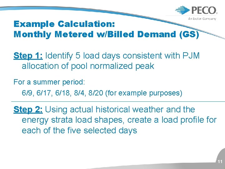 Example Calculation: Monthly Metered w/Billed Demand (GS) Step 1: Identify 5 load days consistent
