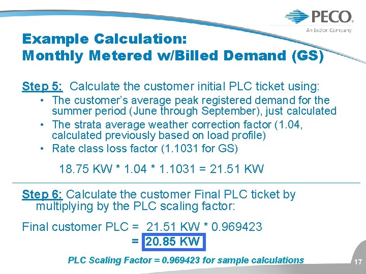 Example Calculation: Monthly Metered w/Billed Demand (GS) Step 5: Calculate the customer initial PLC