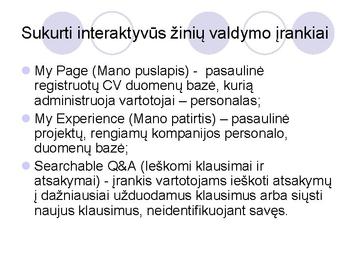 Sukurti interaktyvūs žinių valdymo įrankiai l My Page (Mano puslapis) - pasaulinė registruotų CV