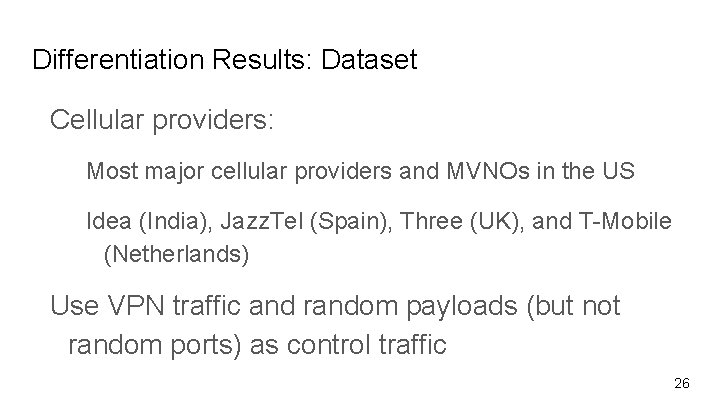 Differentiation Results: Dataset Cellular providers: Most major cellular providers and MVNOs in the US