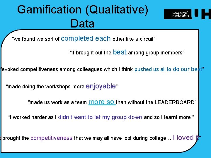 Gamification (Qualitative) Data “we found we sort of completed each other like a circuit”
