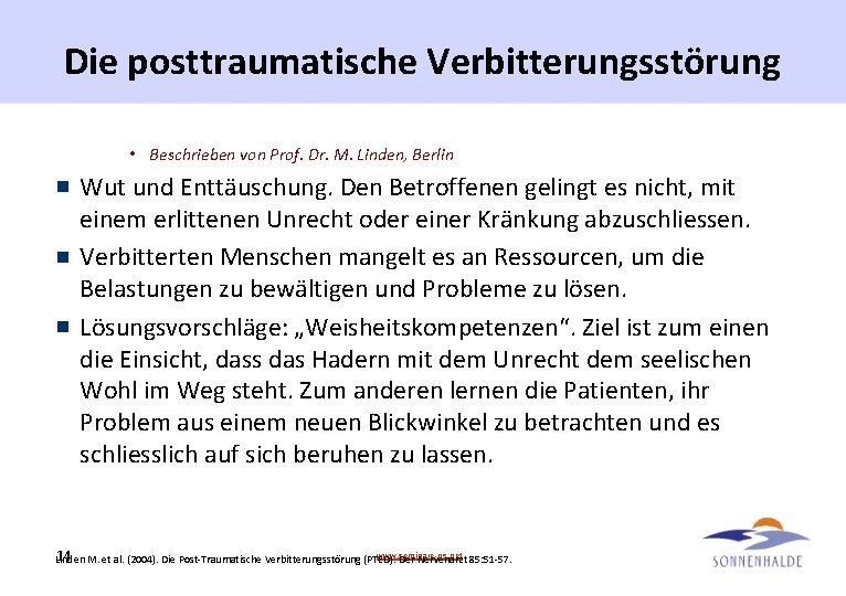 Die posttraumatische Verbitterungsstörung • Beschrieben von Prof. Dr. M. Linden, Berlin Wut und Enttäuschung.