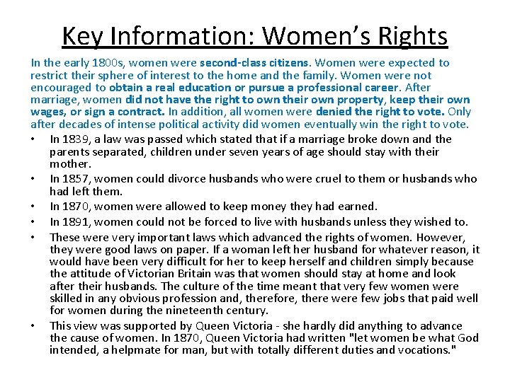 Key Information: Women’s Rights In the early 1800 s, women were second-class citizens. Women