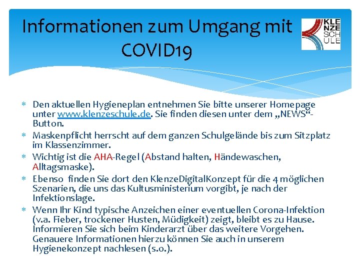 Informationen zum Umgang mit COVID 19 Den aktuellen Hygieneplan entnehmen Sie bitte unserer Homepage