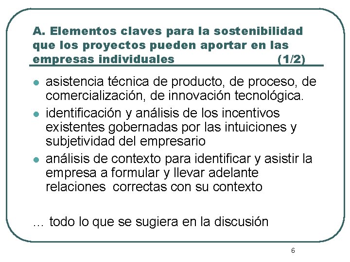 A. Elementos claves para la sostenibilidad que los proyectos pueden aportar en las empresas