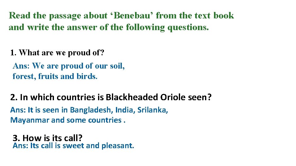 Read the passage about ‘Benebau’ from the text book and write the answer of