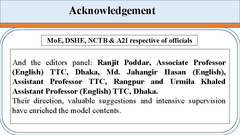 Acknowledgement Mo. E, DSHE, NCTB & A 2 I respective of officials And the