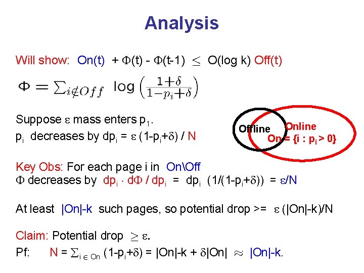 Analysis Will show: On(t) + (t) - (t-1) · O(log k) Off(t) Suppose mass