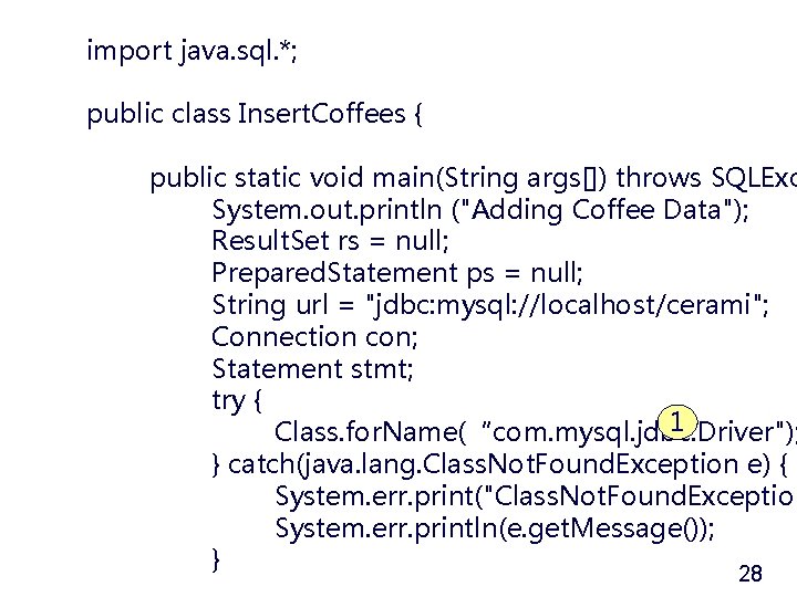 import java. sql. *; public class Insert. Coffees { public static void main(String args[])