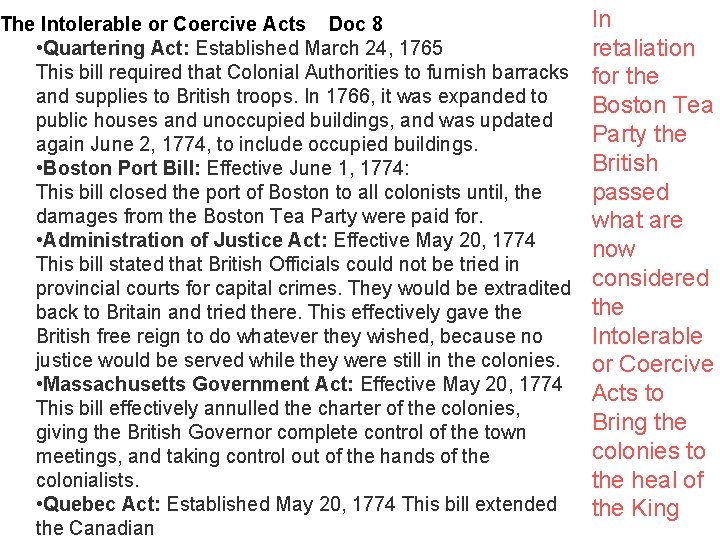 The Intolerable or Coercive Acts Doc 8 • Quartering Act: Established March 24, 1765