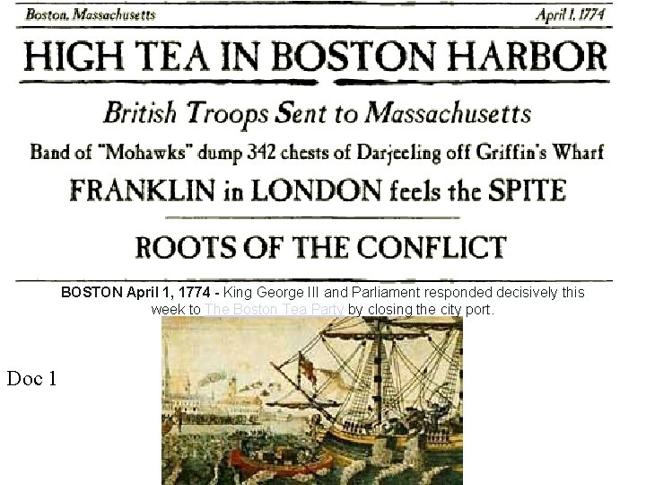 BOSTON April 1, 1774 - King George III and Parliament responded decisively this week