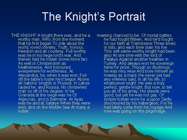 The Knight’s Portrait THE KNIGHT A knight there was, and he a worthy man,