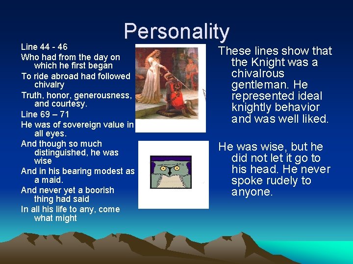 Personality Line 44 - 46 Who had from the day on which he first