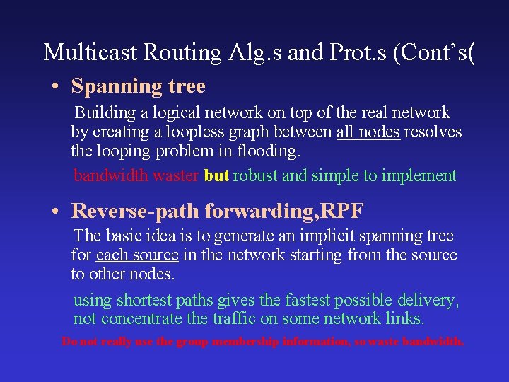 Multicast Routing Alg. s and Prot. s (Cont’s( • Spanning tree Building a logical