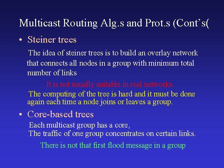 Multicast Routing Alg. s and Prot. s (Cont’s( • Steiner trees The idea of