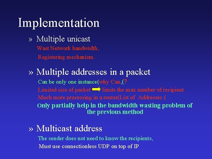 Implementation » Multiple unicast Wast Network bandwidth, Registering mechanism. » Multiple addresses in a