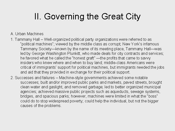 II. Governing the Great City A. Urban Machines 1. Tammany Hall – Well-organized political