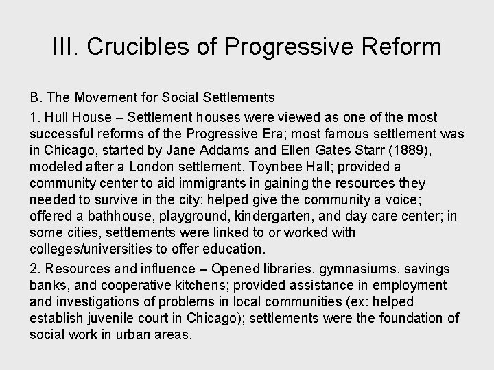 III. Crucibles of Progressive Reform B. The Movement for Social Settlements 1. Hull House