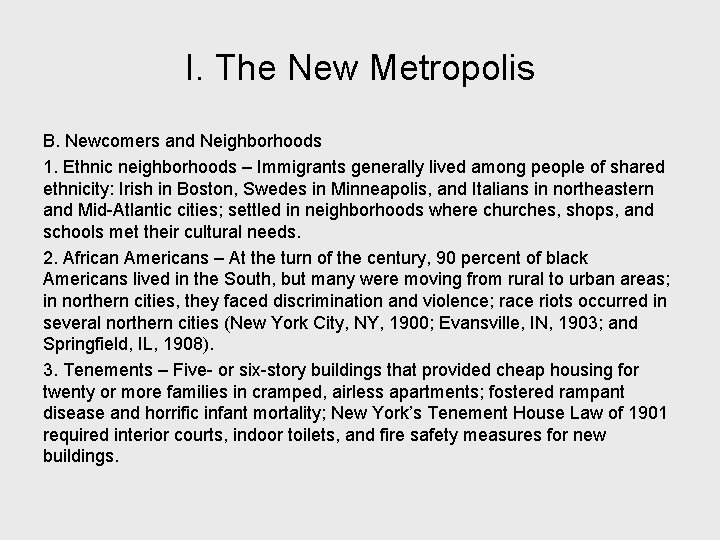 I. The New Metropolis B. Newcomers and Neighborhoods 1. Ethnic neighborhoods – Immigrants generally
