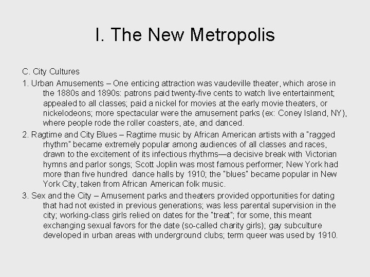 I. The New Metropolis C. City Cultures 1. Urban Amusements – One enticing attraction