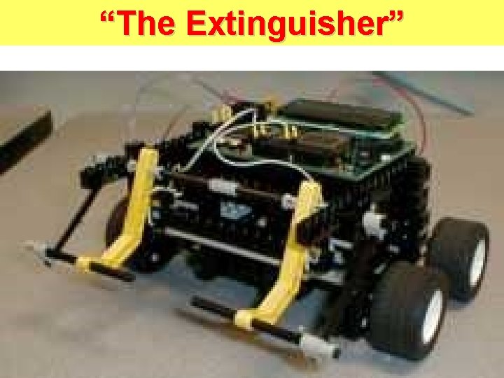 “The Extinguisher” “The Extinguisher”
