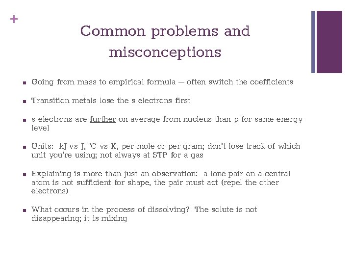 + Common problems and misconceptions ■ Going from mass to empirical formula – often