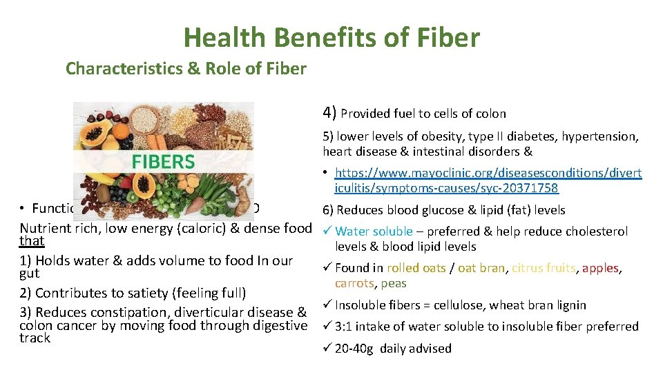 Health Benefits of Fiber Characteristics & Role of Fiber 4) Provided fuel to cells