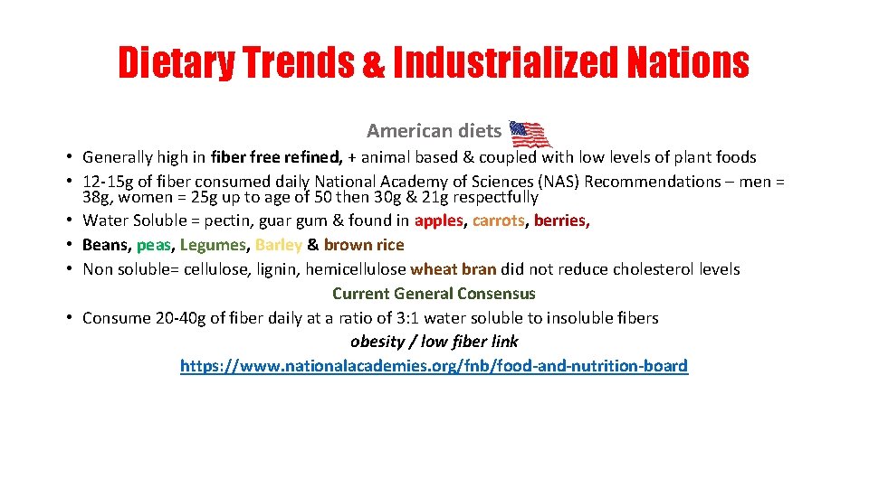 Dietary Trends & Industrialized Nations American diets • Generally high in fiber free refined,