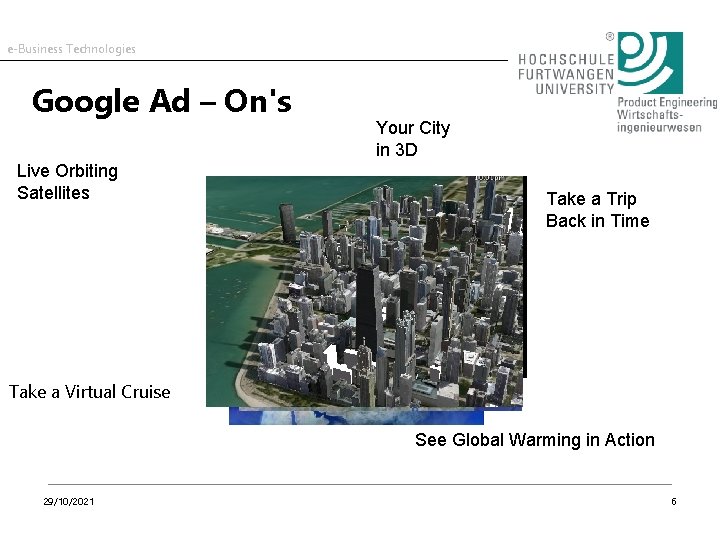 e-Business Technologies Google Ad – On's Live Orbiting Satellites Your City in 3 D
