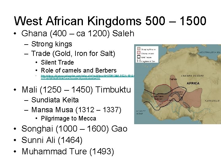 West African Kingdoms 500 – 1500 • Ghana (400 – ca 1200) Saleh –