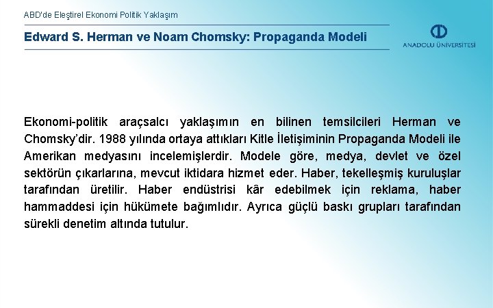 ABD’de Eleştirel Ekonomi Politik Yaklaşım Edward S. Herman ve Noam Chomsky: Propaganda Modeli Ekonomi-politik