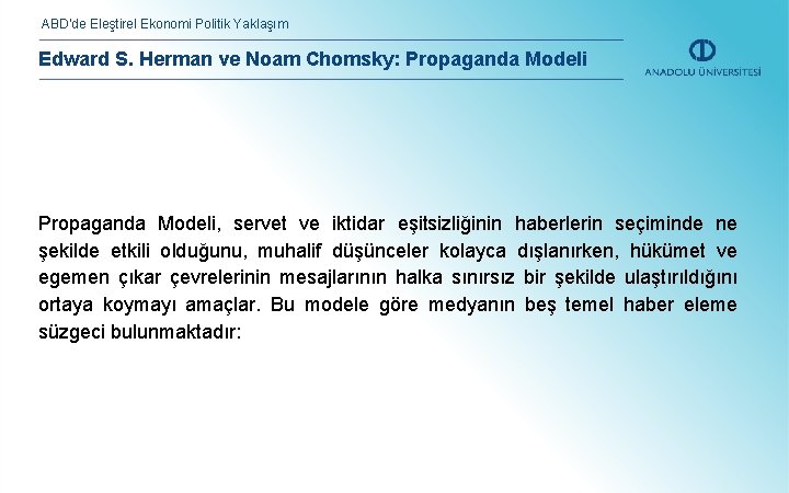 ABD’de Eleştirel Ekonomi Politik Yaklaşım Edward S. Herman ve Noam Chomsky: Propaganda Modeli, servet