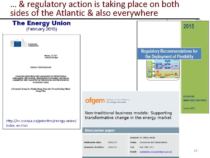 … & regulatory action is taking place on both sides of the Atlantic &