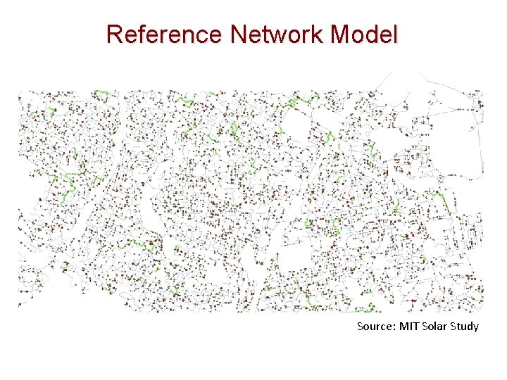 Reference Network Model 11% Penetration Source: MIT Solar Study 