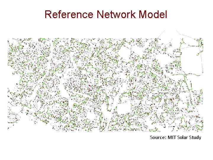 Reference Network Model 17% Penetration Source: MIT Solar Study 