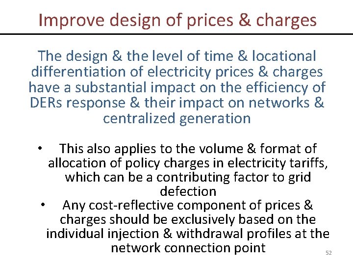 Improve design of prices & charges The design & the level of time &