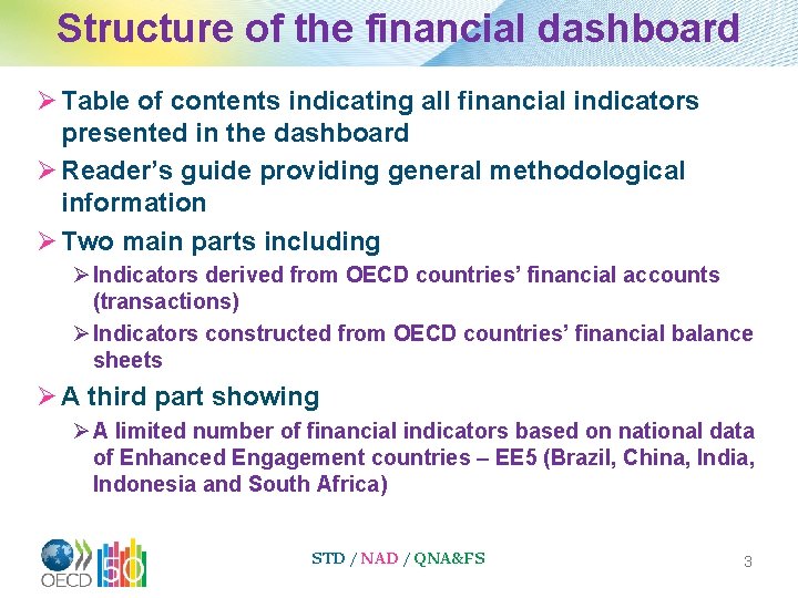 Structure of the financial dashboard Ø Table of contents indicating all financial indicators presented