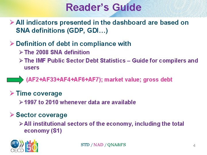 Reader’s Guide Ø All indicators presented in the dashboard are based on SNA definitions