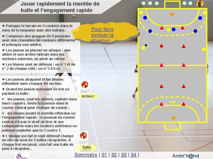 Jouer rapidement la montée de balle et l’engagement rapide Partagez le terrain en 3